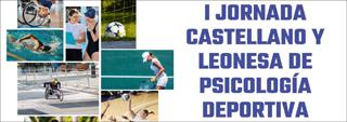 I Jornada Castellano y Leonesa de Psicología Deportiva (Valladolid)